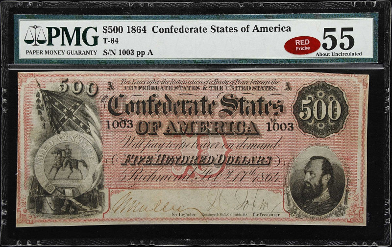 T-64. Confederate Currency. 1864 $500. PMG About Uncirculated 55.

Always a co...