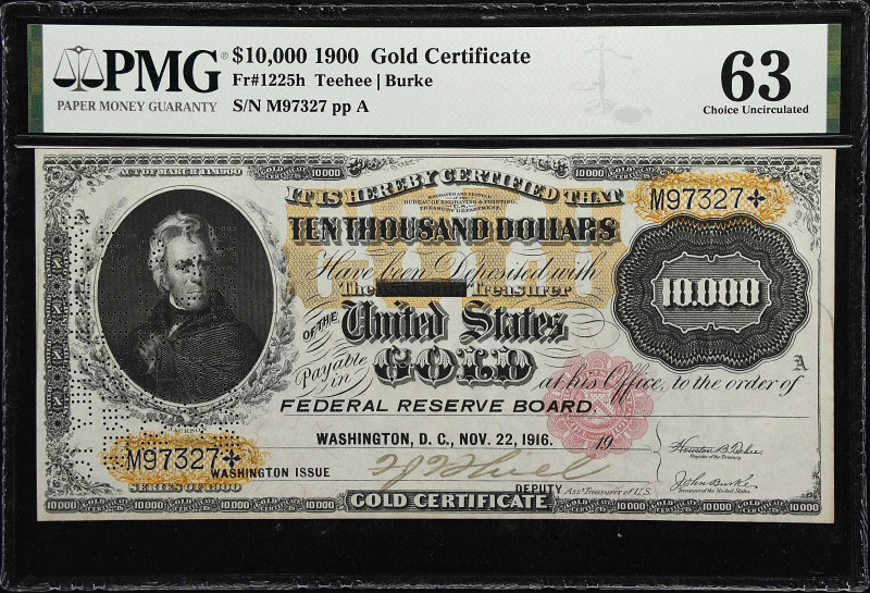 Fr. 1225h. 1900 $10,000 Gold Certificate. PMG Choice Uncirculated 63.

Here is...