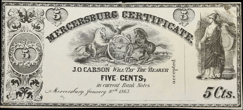 Mercersburg, Pennsylvania. J.O. Carson. 1863 5 Cents. About Uncirculated.

Hoo...