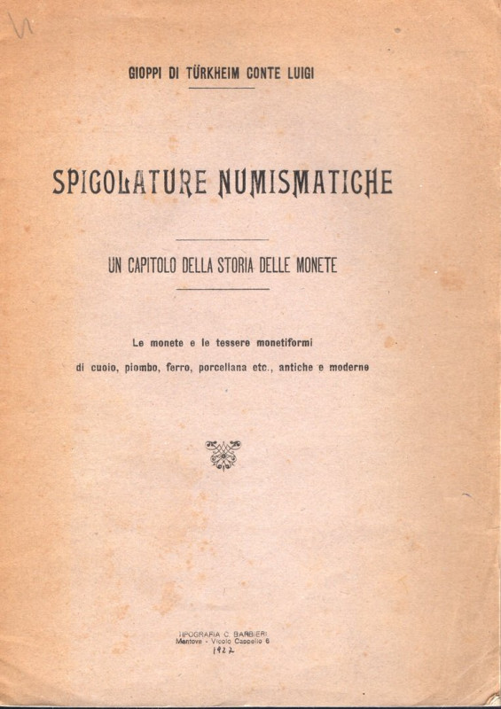 GIOPPI Di TURKHNEIM L. - Spigolature numismatiche. Un capitolo della storia dell...