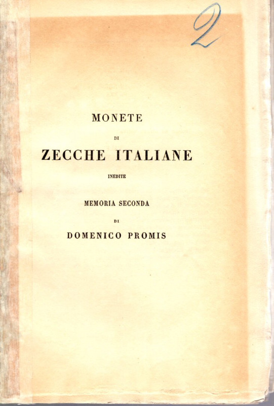 PROMIS D. - Monete di zecche italiane inedite. Memoria seconda. S.l. né d. pp 81...