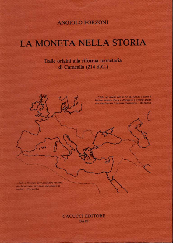 FORZONI A. - La moneta nella storia. Dalle origini alla riforma monetaria di Car...