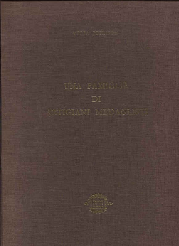 JOHNSON V. Una famiglia di artigiani medaglisti. Milano, 1966, Pp. 201, 313 ill ...