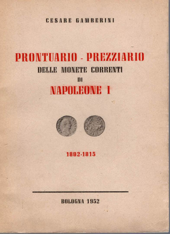 GAMBERINI C. - Prontuario –prezziario delle monete correnti di Napoleone I 1802 ...