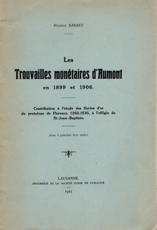 BARBEY M. - Les trouvailles monetaires d'Aumont en 1899 et 1906. Contribution a ...