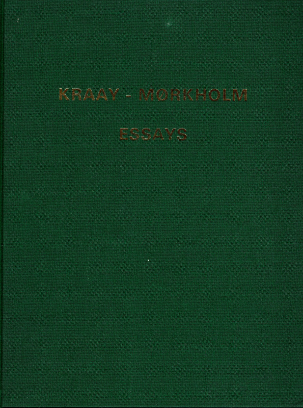 AA.-VV. - KRAAY - MORKHOLM ESSAY. Numismatic studies in memory of C.M. Kraay and...