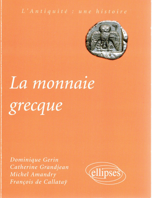 AA.-VV. - La monnaie grecque. France, 2001. pp 176, illustrazioni nel testo. ril...