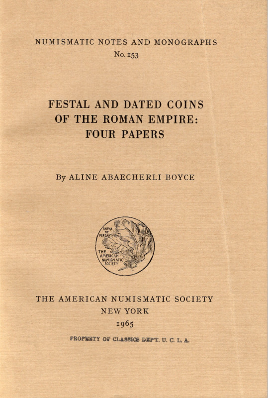 ABAECHERLI BOYCE A. - Festal and dated coins of the roman empire: fours papers. ...