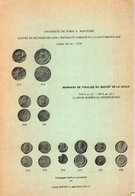 BRENOT C. - CALLU J. P. - Monnaies de fouilles du sud-est de la Gallia. Vle S.av...