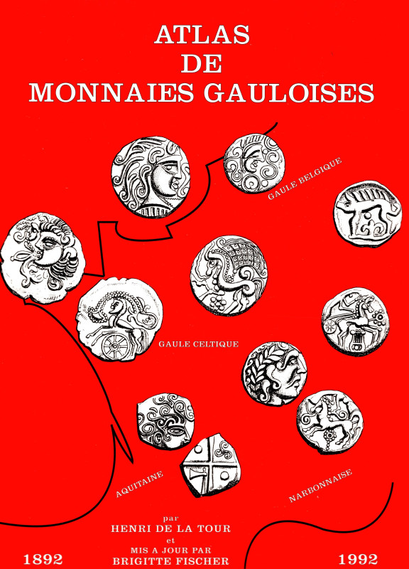 FISCHER B. - Atlas de monnaies gauloises par Henry de la Tour. Paris, 1992. pp. ...