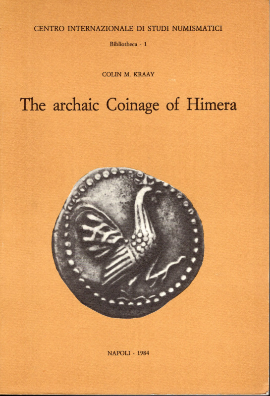 M. KRAAY C. - The archaic coinage of Himera. Napoli, 1984. pp. 102 +2, tavole, 1...