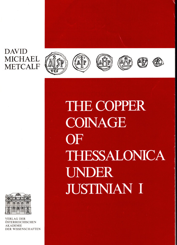 METCALF D. M. - The copper of Thessalonica under Justinian I. Wien, 1976. pp 51,...