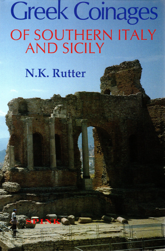 RUTTER N. K. - Greek coinages of southern Italy and Sicily. London, 1997. pp. iv...