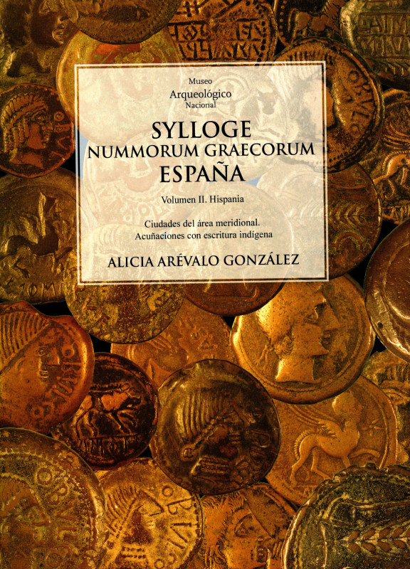 SYLLOGE NUMMORUM GRAECORUM. ESPANA. Gonzales Aevalo A.- Volumen II. Hispania. Ci...