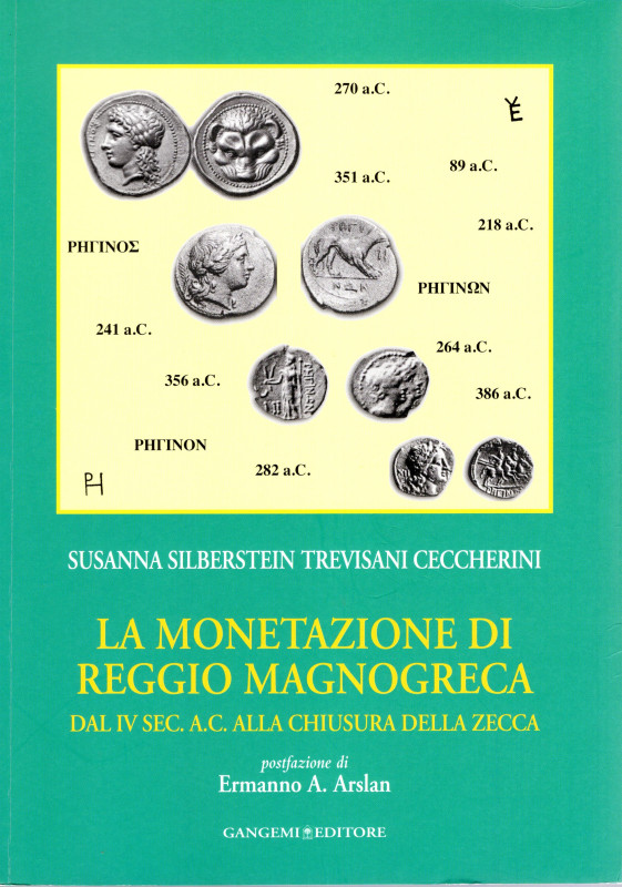 TREVISANI CECCARINI S. S. - La monetazione di Reggio Magnogreca. Dal Iv sec. all...