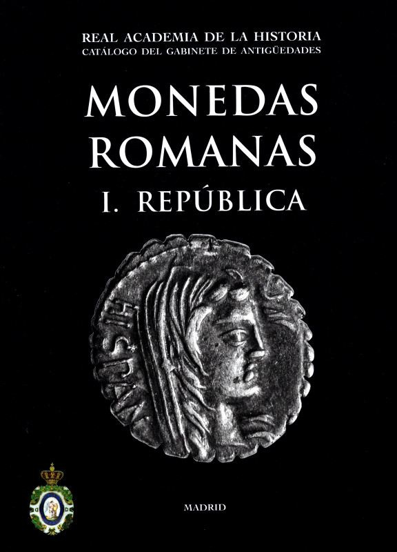 TRISTAN - CHAVES F. - MONEDAS ROMANAS. 1 Republica. Madrid, 2005. pp 302, tavv. ...