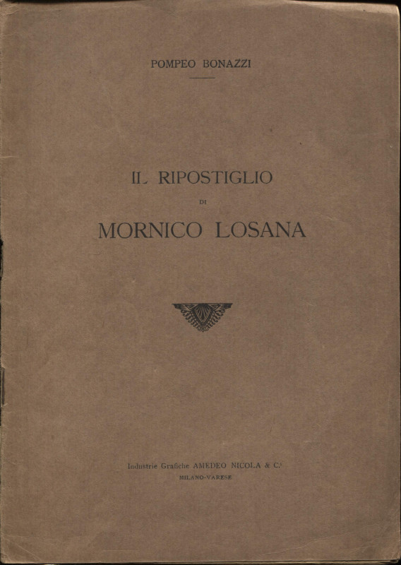 BONAZZI P. - Il ripostiglio di Mornico Losana. Milano, 1919. pp. 16. brossura ed...