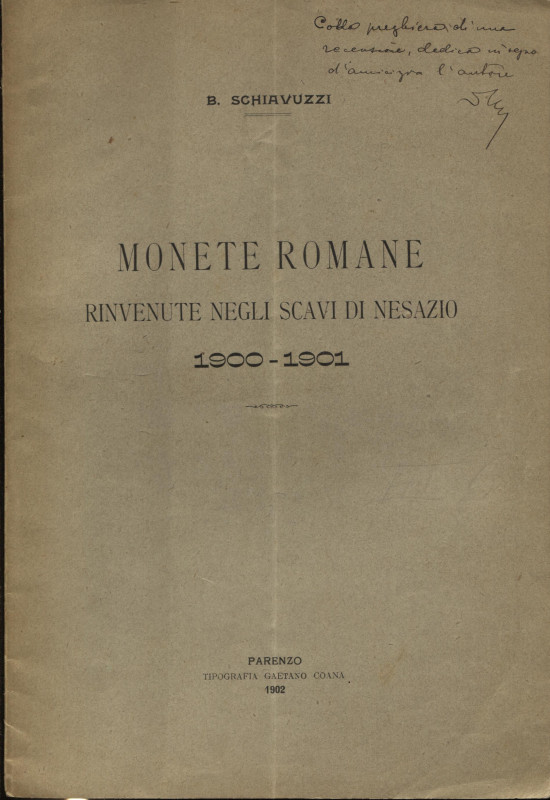 SCHIAVUZZI B. - Monete romane rinvenute negli scavi di Nesazio 1900 - 1901. Pare...