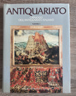 A.A.V.V. - Antiquariato, Catalogo dell'antiquariato Italiano, numero 6. Catalogo degli antiquari e degli operatori settoriali; Catalogo delle opere. T...