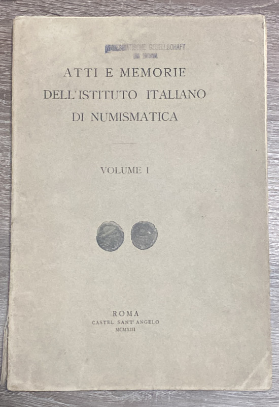 A.A.V.V. - Atti e memorie dell'Istituto Italiano di Numismatica. Volume I. Roma,...