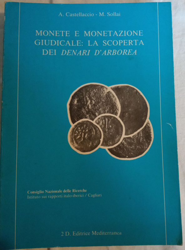 Castellaccio, Sollai, Monete e monetazione giudicale: la scoperta dei denari d'A...