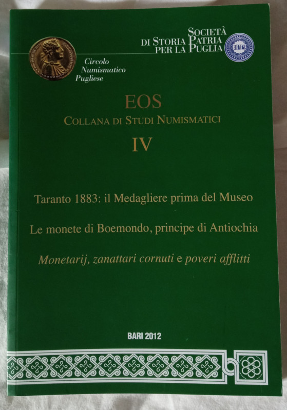 Circolo Numismatico Pugliese, Taranto 1883 - Le moente di Boemondo - Monetarij…,...