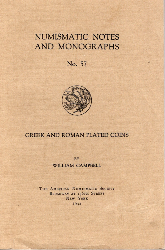 CAMPBELL W. – Greek and roman plated coins. N.N.A.M. 57. New York, 1933. Riegatu...