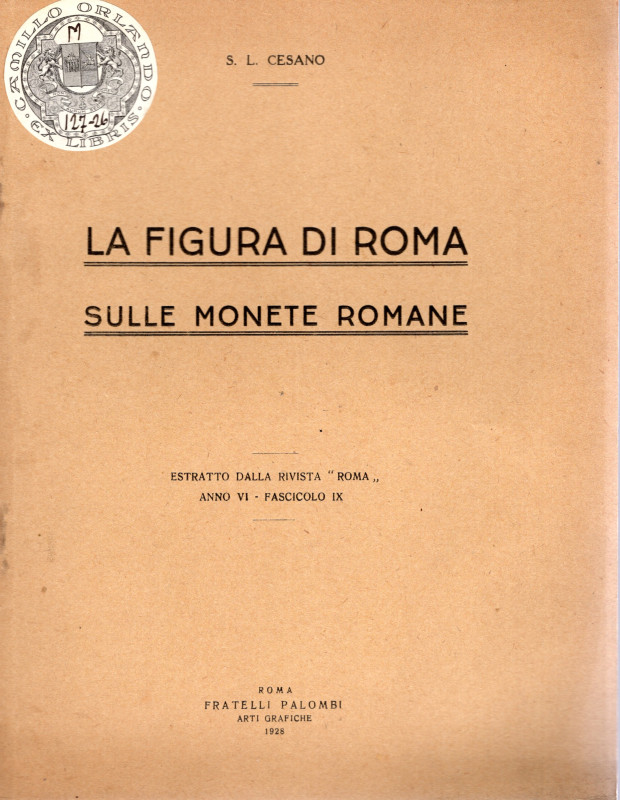 CESANO S.L. - La figura di Roma sulle monete romane. Roma, 1928. pp 385 - 400, t...