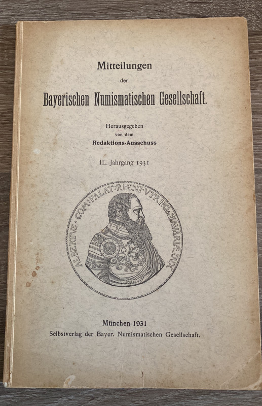 Mittheilungen der Bayerischen Numismatischen Gesellschaft. IL Jahrgang. Munchen,...