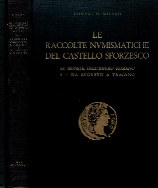 NICODEMI G. - Le raccolte numismatiche del Castello Sforzesco; Le monete dell' I...