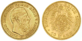Reichsgoldmünzen

Preußen

Friedrich III., 1888

10 Mark 1888 A. vorzüglich/Stempelglanz, winz. Kratzer. Jaeger 247.