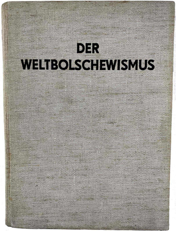 Literatur

Drittes Reich, 1933-1945

EHRT, DR. ADOLF. Der Weltbolschewismus....