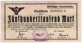Banknoten Deutsches Notgeld und KGL Görlitz
Kreisbahn. 500 Tsd. Mark, 25.8. 1923. III