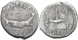 Marcus Antonius. AR Denarius, 32-31 BC. Obv. ANT. AVG III VIR. R. P. C. Praetorian galley right. Rev. LEG XXII. Legionary eagle between two standards....