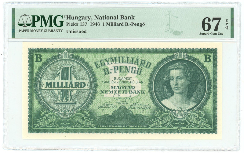 Hungary 1000000000 Pengo 1946 PMG 67 EPQ Superb Gem UNC Top Grade

P# 137