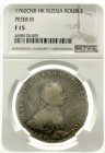 Ausländische Münzen und Medaillen Russland Peter III., 1762
Rubel 1762, St. Petersburg HK. Im NGC-Blister mit Grading F 15.
schön