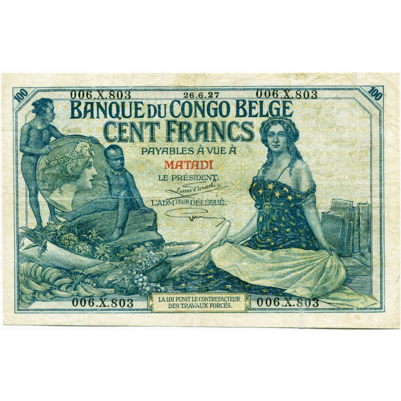 CONGO, Banque du Congo belge, 100 francs, 26.6.27, Matadi. Pick 11d; Martiny, Co...