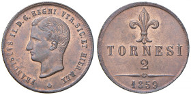 NAPOLI Francesco II di Borbone (1859-1860) 2 Tornesi 1859 - Gig. 6 CU (g 6,19) 
FDC