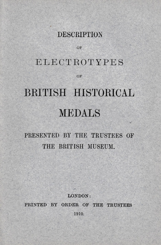 AA. VV., Description of Electrotypes of British Historical Medals presented by t...