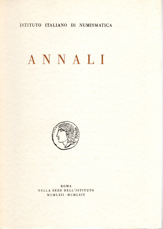 AA.VV.– ISTITUTO ITALIANO DI NUMISMATICA. ANNALI 9-11. Roma, 1962-1964. Pp. 343....