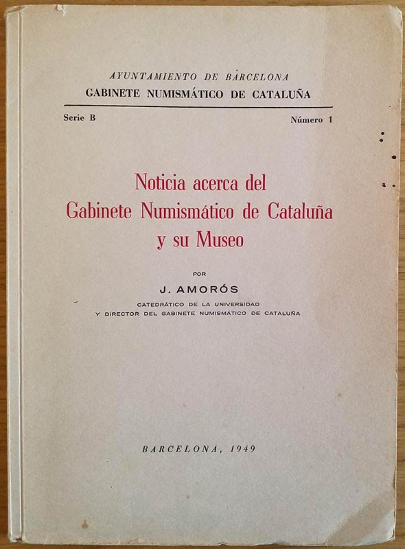 Amoros J. Noticia acerca del Gabinete Numismatico de Cataluna y su Museo. Barcel...
