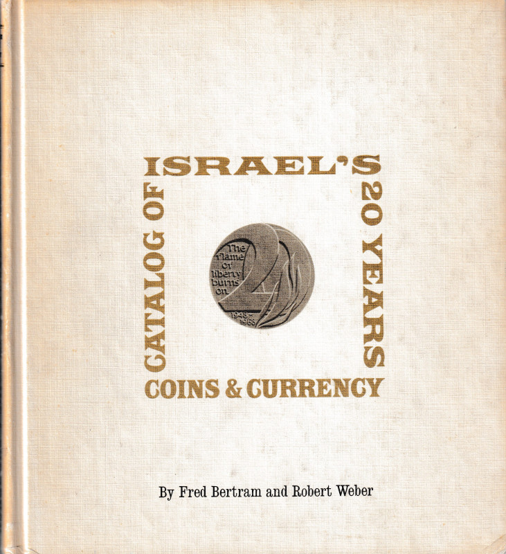 Bertram F. and Weber R., Israel's 20-Year Catalog of Coins and Currency includin...