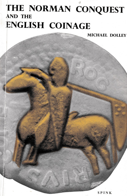 Dolley M., The Norman Conquest and the English Coinage. 40pp, b/w illustractions