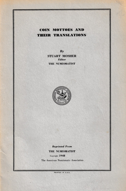 Mosher S., Coin Mottoes and their Translations. Reprinted from "The Numismatist"...