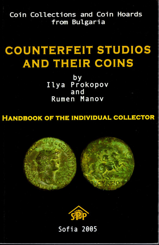 PROPOKOV I. - MANOV R. - Counterfeit studios and their coins. Vol. IV. Sofia, 20...