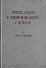 Slabaugh A. R., United States Commemorative Coinage. 1962. 144pp, b/w illustrations