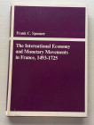 Spooner F.C. The International Economy and Monetary Movements in France, 1493-1725. Cambridge 1972. Tela ed. con titolo al dorso, sovraccoperta, pp. 3...
