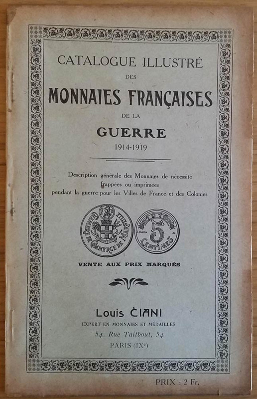 Ciani L. Catalogue Illustrè des Monnaies Francaises de la Guerre 1914-1919. Desc...