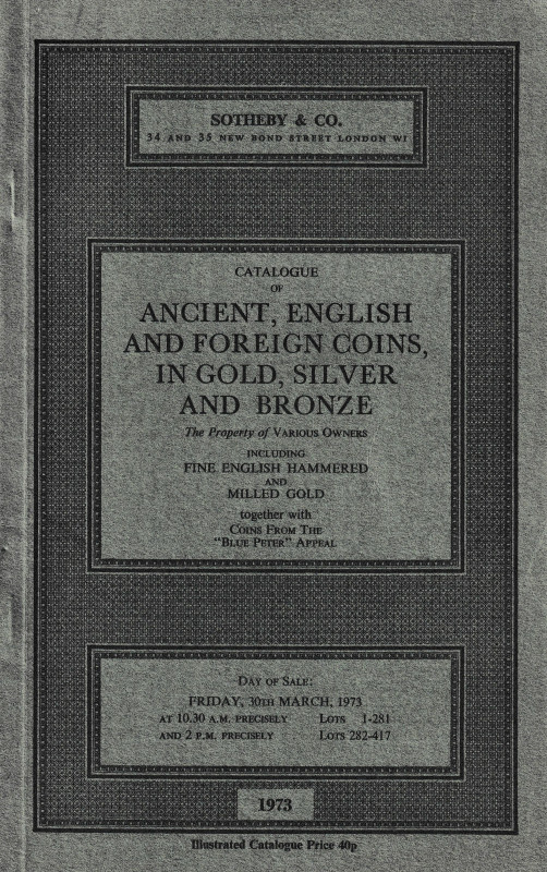 Sotheby's & Co, Catalogue of Ancient, English and Foreign Coins, in Gold, Silver...