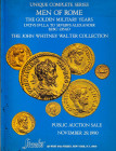 Stack's, Men of Rome. The Golden Military Years, Lvcivs Svlla to Severvs Alexander 82 BC - 235 AD. The John Whitney Walter Collection. Public Auction,...